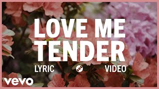 Elvis Presley  Love Me Tender Official Lyric Video [upl. by Leugim]