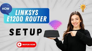 quotHow to Set Up Your Linksys E1200 Router A StepbyStep Guidequot [upl. by Enovi]