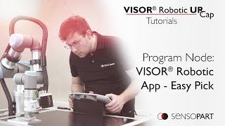 VISOR® Robotic URCap Tutorials – 04 Program Node VISOR® Robotic App – Easy Pick [upl. by Shabbir183]