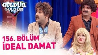 Güldür Güldür Show  156 Bölüm  İdeal Damat [upl. by Euh98]