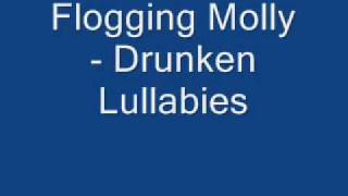 Flogging Molly  Drunken Lullabies With lyrics [upl. by Eentrok]