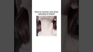 How to remove neck lines naturally at home 🎀🪞 Beauty tips🌷💝 skincare beauty tips youtube shorts [upl. by Nole]