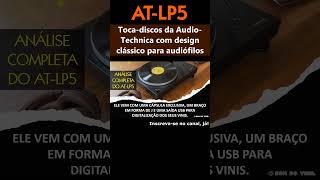 ATLP5 TocaDiscos da Audio Technica com Design Clássico para Audiófilos tocadiscos audiotechnica [upl. by Josephson]