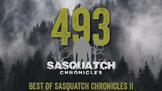 SC EP493 Best of Sasquatch Chronicles II [upl. by Tenrag]