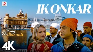 Ik Onkar  Official 4K Video  Rang De Basanti AR Rahman  Aamir Khan  Siddharth  Harshdeep [upl. by Selrhc]