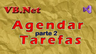 Criar um App para agendar tarefas com VBNet parte22 Visual Studio 2019 [upl. by Persson749]