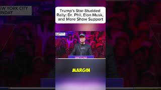 Trump’s StarStudded Rally Dr Phil Elon Musk and More Show Support [upl. by Lola]