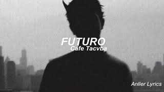 Futuro  Café Tacvba Letra Soundtrack de el Diablero [upl. by Alyhc600]