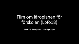 Film om förskolans läroplan lpfö18 [upl. by Tobit]