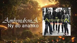 Ambondrona  Best of Album 2  Ny ao anatiko ao [upl. by Nassah]