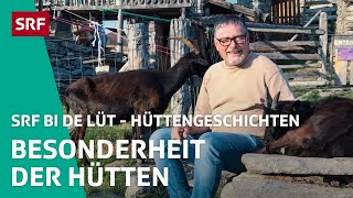 Besonderheit der Hütten  Hüttengeschichten 2023 35 – SRF bi de Lüt  SRF [upl. by Averil]