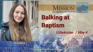 Adventist Mission Story  May 4 2024  Youth amp Adult Mission Report  Balking at Baptism [upl. by Lynelle]