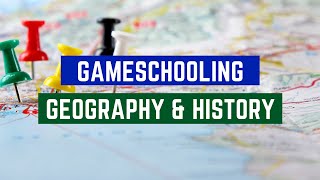 Gameschooling Geography amp History [upl. by Tanya693]