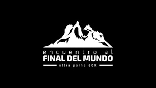 Encuentro al final del Mundo Ultra Paine 80K [upl. by Ettenotna]