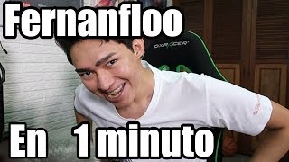 FERNANFLOO en 1 MINUTO [upl. by Consolata]