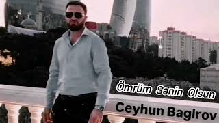 Ceyhun Bagirov  Omrum Senin Olsun [upl. by Frohman121]