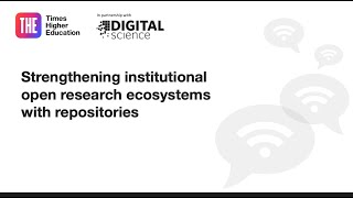 Strengthening institutional open research ecosystems with repositories [upl. by Anitnatsnok]