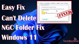 Fix Windows 1110 Cant Delete NGC Folder [upl. by Chemosh]