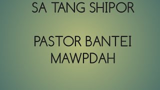 SA TANG SHIPOR PASTOR BANTEI  KHASI GOSPEL SONG LYRIC VIDEO [upl. by Anotal]