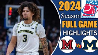 Michigan vs Miami OH Highlights 1St Nov 182024  College mens Basketball 2024  Ncaa basketball [upl. by Oderfliw]