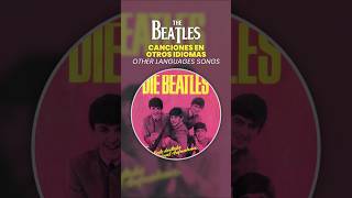 THE BEATLES 🇫🇷 TOP10 CANCIONES EN OTROS IDIOMAS  OTHER LANGUAGES SONGS [upl. by Neirrad]