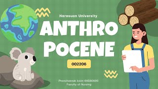 ⋆❀˖°🫧Anthropocene 🌱⊹₊⋆ anthropocene anthropocenenu GenEdNaresuan NaresuanUniversity [upl. by Biddle703]