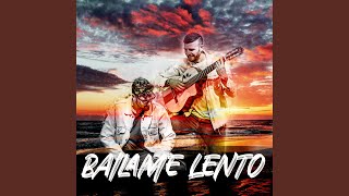 Báilame Lento [upl. by Brander]