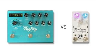 Strymon Big Sky vs Jet Pedals Revelation V2 [upl. by Bethina845]