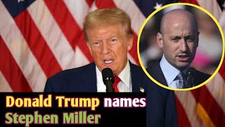 Donald Trump names Stephen Miller to be deputy chief of policy in new Administration [upl. by Dreeda]