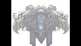 WoW  Erfolg Lasst uns unsere Kräfte vereinen [upl. by Niret]