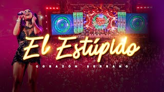 Corazón Serrano  El Estúpido  En Vivo Nuestros 30 años [upl. by Castorina]