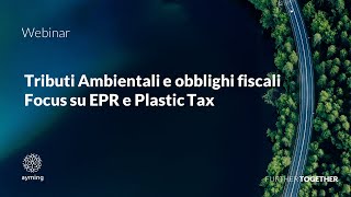 Webinar  Tributi Ambientali e obblighi fiscali EPR e normative ambientali [upl. by Saylor560]