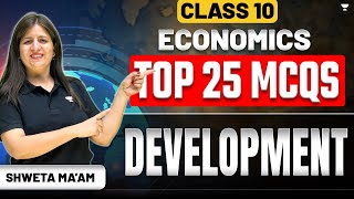 Top 25 MCQs Development  CBSE Class 10th Economics  By Shweta Maam [upl. by Ayardna506]