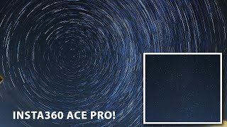 Insta360 Ace Pro Star Lapse and Star Trails Test Footage 4K [upl. by Sivart151]