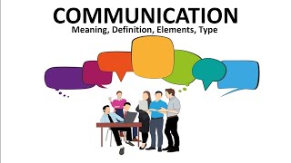 What is Communication Meaning Definition by Authors Elements and Types of communication [upl. by Soren70]