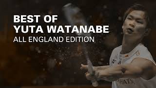 The Magic of Yuta Watanabe A Collection of His Best Plays at the All England [upl. by Aniled]