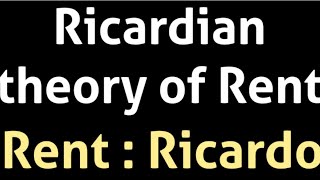 Ricardian theory of Rent RicardotheoryofRent  Rent theory of Ricardo [upl. by Asyle]