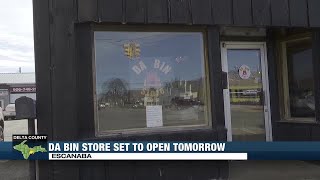 Da Bin store in Escanaba set to open Friday morning [upl. by Delsman]