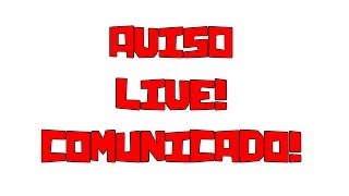 AVISO LIVE Comunicado Importante [upl. by Initirb]