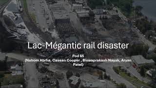 lac Megantic Train Disaster  Pod 65  1101 Renaissance Engineer [upl. by Josselyn122]