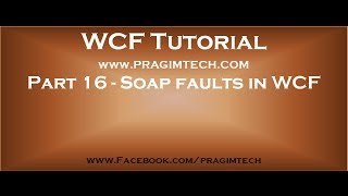 Part 16 Soap faults in WCF [upl. by Sahpec75]