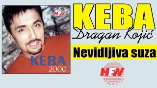 Keba  Nevidljiva suza   Audio 2000  HD [upl. by Gibert364]