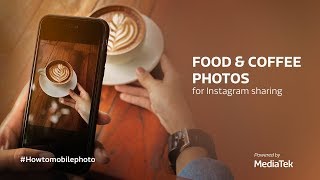 Food and coffee photos for Instagram sharing  How to Mobile Photo [upl. by Herwick193]