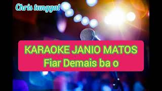 Lirik karaoke janio matos 2021 Fiar demais ba o [upl. by Matthei]