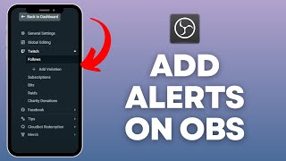 How to Add Alerts on OBS 2024  Setup OBS Alerts [upl. by Carnay]