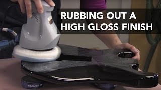 Rubbing Out a High Gloss Finish [upl. by Stanislaw974]