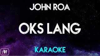 John Roa  Oks Lang KaraokeInstrumental Never Not Love You OST [upl. by Yanetruoc390]