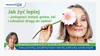 Jak żyć lepiej  pożegnać wstyd gniew żal i odnaleźć drogę do siebie [upl. by Given]