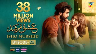 Ishq Murshid  Episode 25 𝐂𝐂  24 Mar 24  Sponsored By Khurshid Fans Master Paints amp Mothercare [upl. by Eilahtan]