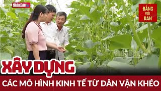 Dân vận khéo để phát triển kinh tế  Từ nghị quyết đến cuộc sống  Đảng với Dân [upl. by Gayle]